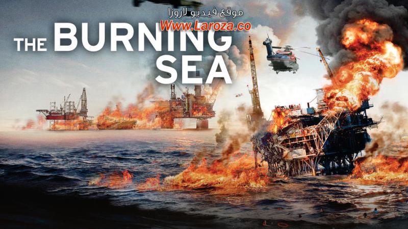 فيلم The Burning Sea 2021 مترجم HD اون لاين