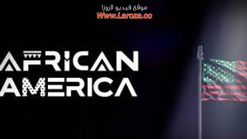 فيلم African America 2021 مترجم HD اون لاين