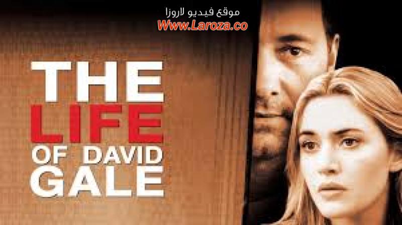 فيلم The Life of David Gale 2003 مترجم HD اون لاين