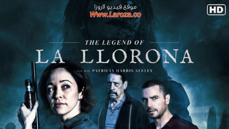 فيلم The Legend of La Llorona 2022 مترجم HD اون لاين