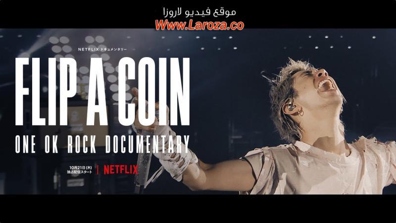 فيلم Flip a Coin – ONE OK ROCK Documentary 2021 مترجم HD اون لاين