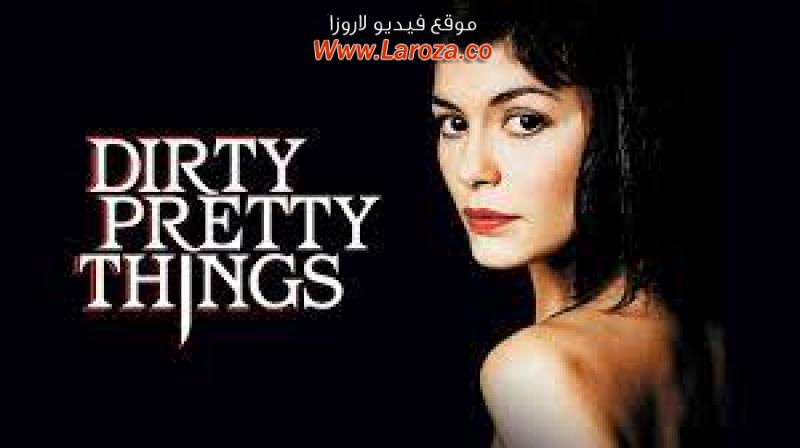 فيلم Dirty Pretty Things 2002 مترجم HD اون لاين